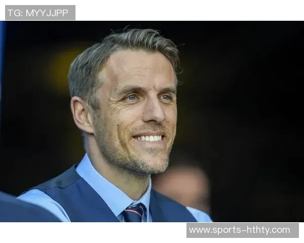 内维尔谈B费:初印象改变他是个努力且善良的人 内维尔谈B费:初印象改变他是个努力且善良的人