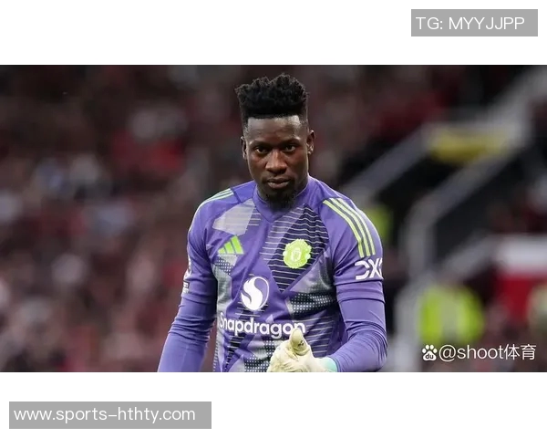 曼联曾考虑租借皮克福德若成行或无缘奥纳纳加盟 曼联曾考虑租借皮克福德若成行或无缘奥纳纳加盟